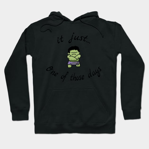 it just one of those days Hoodie by yinon-h